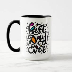 Mug Meilleur jour jamais, à la main