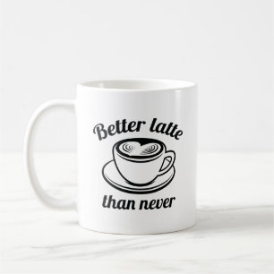 Mug Meilleur Latte Que Jamais