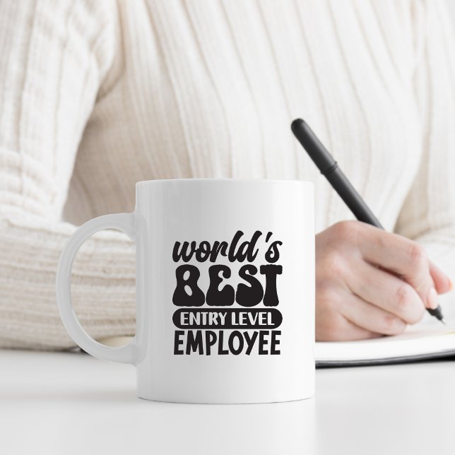 Mug Meilleur niveau d'entrée au monde employé drôle (Créateur téléchargé)