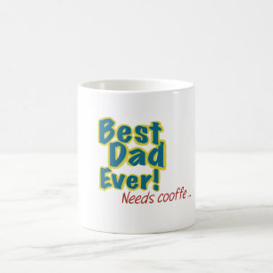 Mug Meilleur Papa du Monde a Besoin de Café