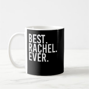 Mug MEILLEUR. RACHEL. JAMAIS. Nom du cadeau Funny Pers