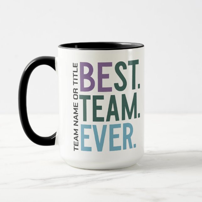 Mug Meilleure Équipe de Tous les Temps | Amusante Appl (Gauche)