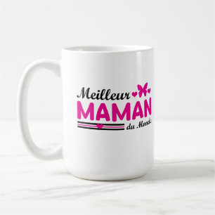 Mug Meilleure Maman du Monde