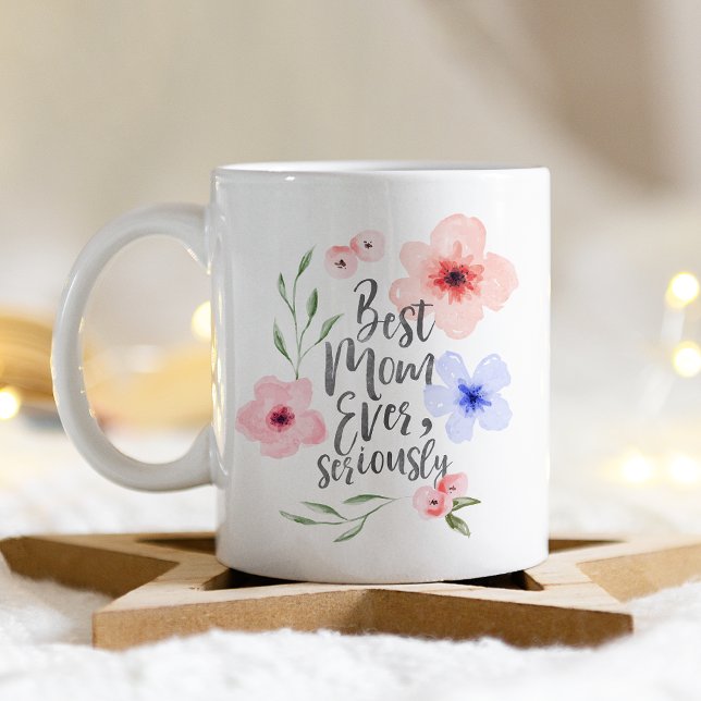 Mug Meilleure maman jamais sérieusement (Créateur téléchargé)