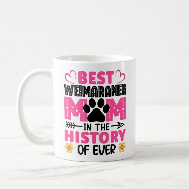 Mug Meilleure Mère Weimaraner Dans L'Histoire De Ever  (Gauche)