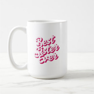Mug Meilleure Sœur de Tous les Temps