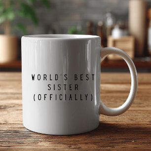 Mug Meilleure Sœur du MONDE - OFFICIELLEMENT 