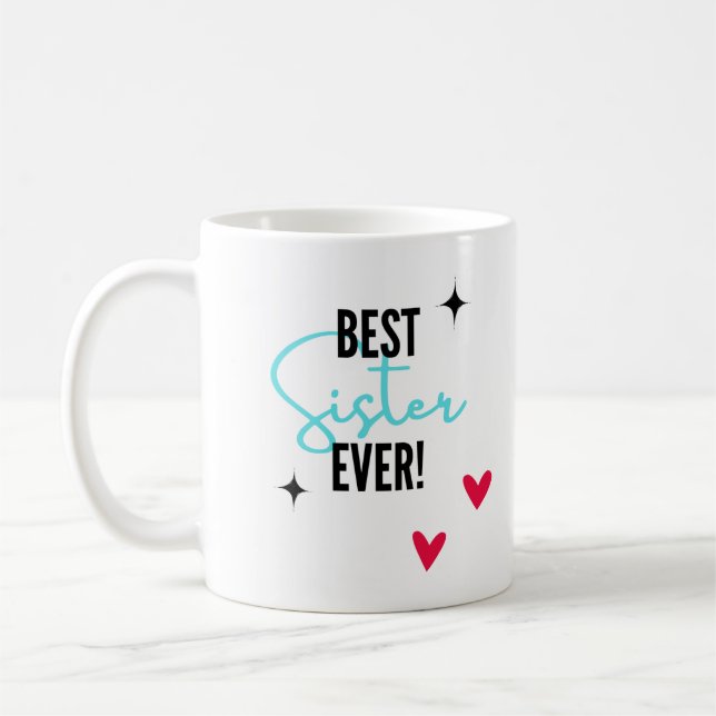 Mug "Meilleure soeur jamais" meilleur cadeau pour soeu (Gauche)