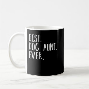 Mug Meilleure Tante de chien toujours cadeau T Cool ca