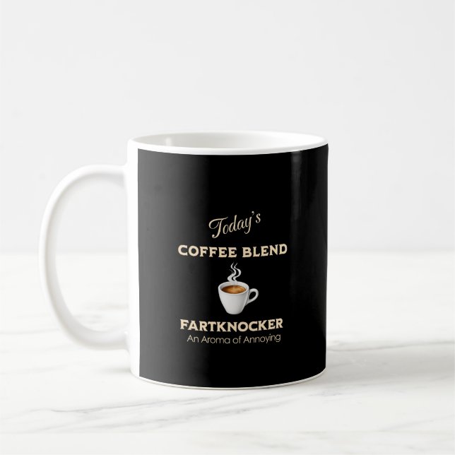 Mug Mélange de café d'aujourd'hui, Fartknocker (Gauche)