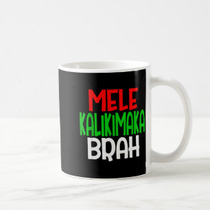 Mug Mele Kalikimaka Brah - Drôle d'île hawaïenne Chris