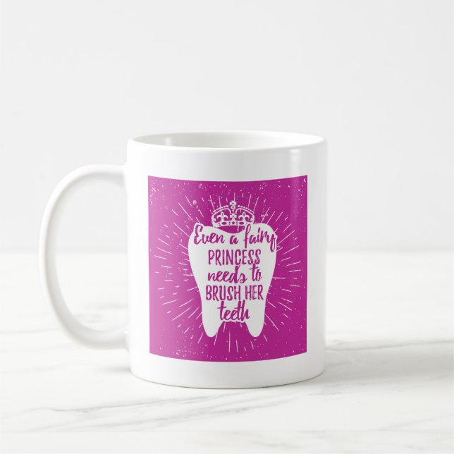 Mug Même dents féeriques de princesse Needs To Brush (Gauche)