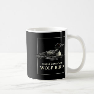 Mug Mème drôle de chasse de fou canadien loup oiseau