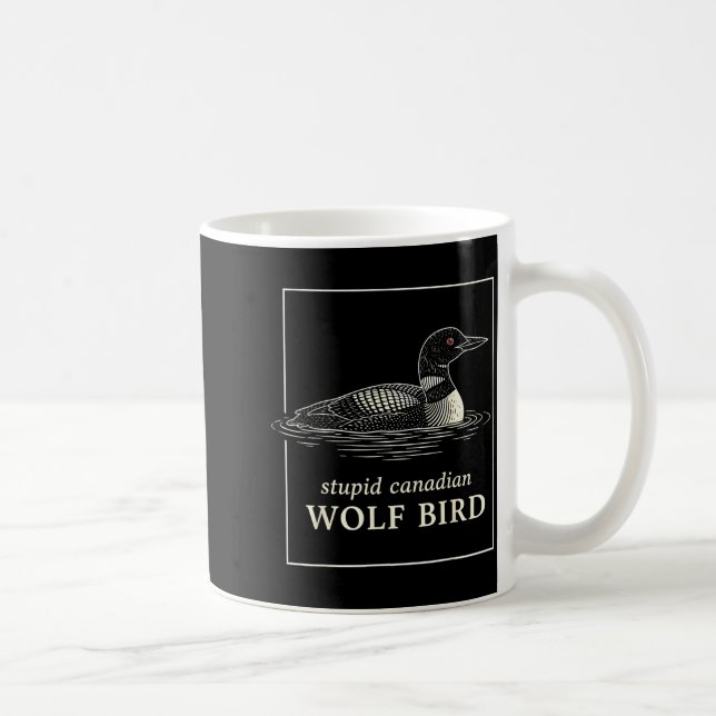 Mug Mème drôle de chasse de fou canadien loup oiseau (Droite)