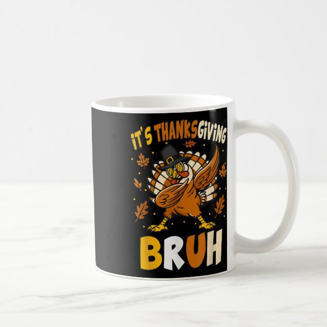 Mug Mème drôle de Thanksgiving Bruh Turkey pour les en (Droite)