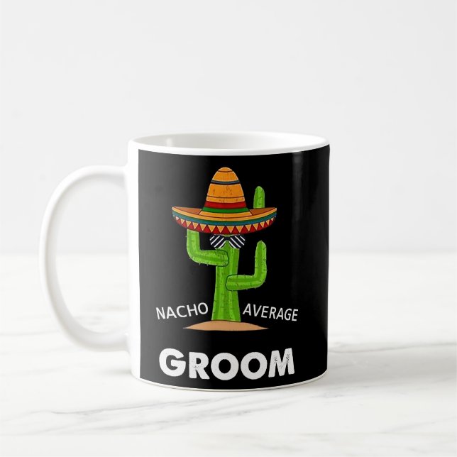 Mug Mème Humour Dit Nacho Groom Moyen Mexicain Lat (Gauche)