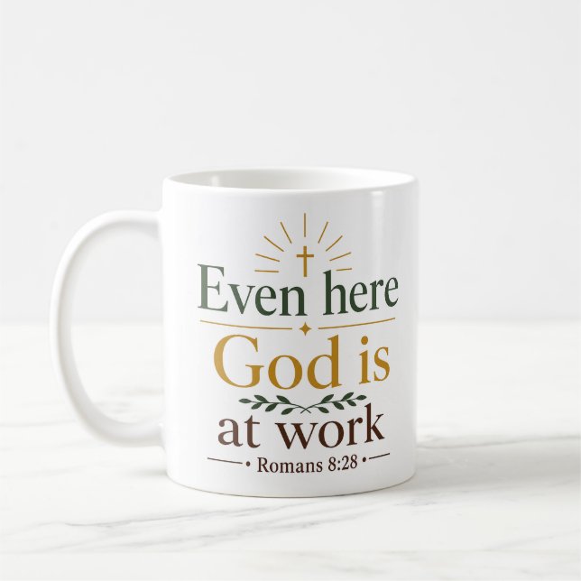 Mug Même ici, Dieu est à l'œuvre Citation d'espérance  (Gauche)