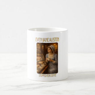Mug Même Jane Austen S'arrêtait pour du Café