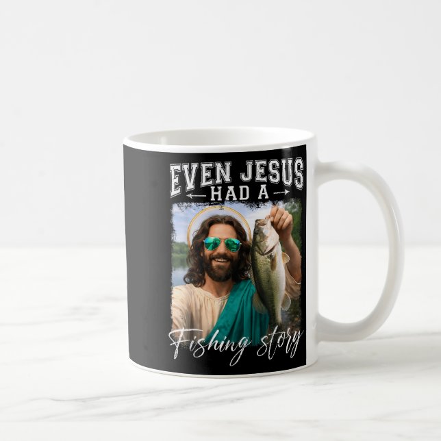 Mug Même Jésus avait une histoire de pêche funnyfishin (Droite)