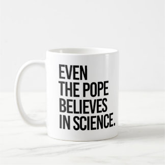Mug Même le pape croit en la science