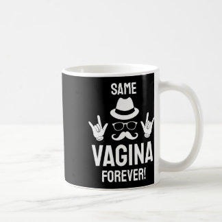 Mug Même vagin pour toujours Jga hommes enterrement de