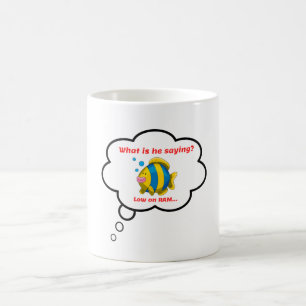 Mug Mémoire RAM faible   Mémoire du poisson   Bulle de