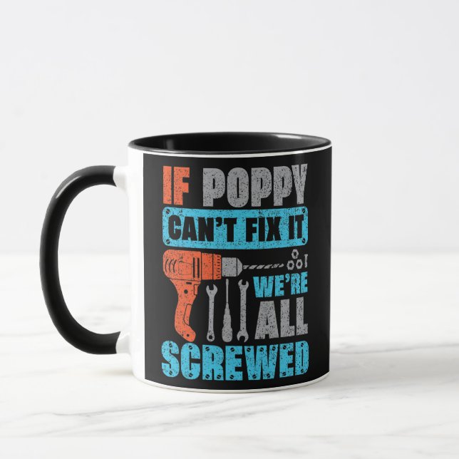 Mug Mens If Poppy Can't Fix It We's All Screved (Gauche)