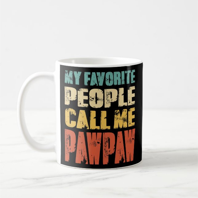 Mug Mens Mes Gens Favoris M'Appelent Pawpaw Drôle Papa (Gauche)