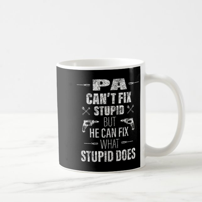 Mug Mens Pa Can't Fix Stud Funny Father's Day Daddy Me (Droite)