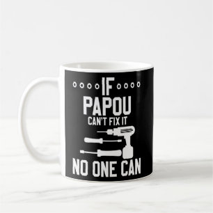 Mug Mens Si Papou ne peut pas le réparer Personne ne p
