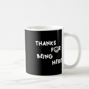 Mug Merci D'Être Ici Drôle Design