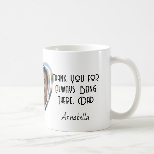 Mug Merci d'être toujours là, papa (Droite)