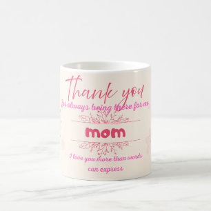 Mug Merci d'être toujours là pour moi, maman