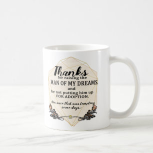 Mug Merci pour élever l'homme de mes rêves - DRÔLES