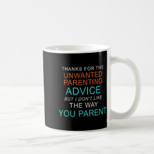 Mug Merci pour les conseils de parentalité non sollici