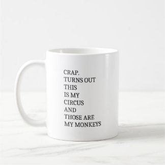 Mug Merde. Il S'Avère Que C'Est Mon Cirque Et Ce Sont