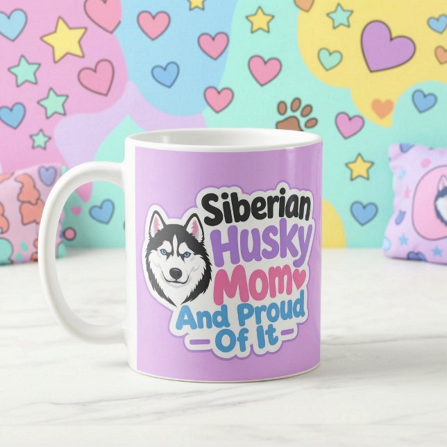 Mug Mère de Husky Sibérien et fière de l'être (Siberian Husky Mom and Proud of It)