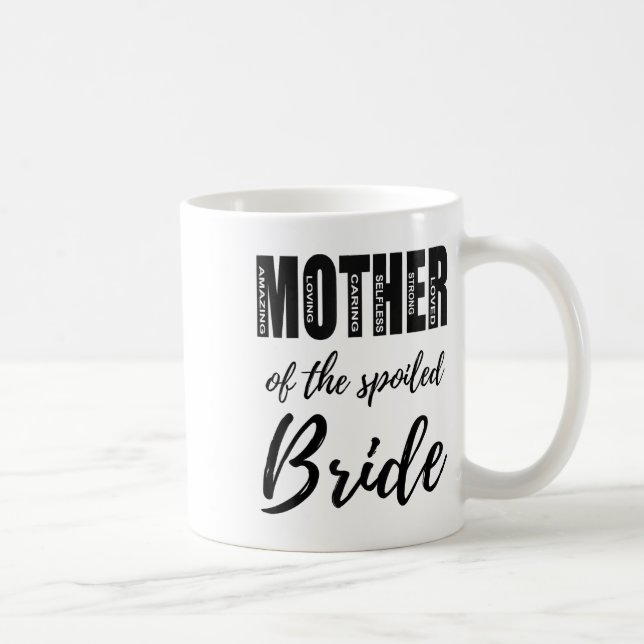 Mug Mère de la mariée gâtée Maman drôle Mariage Répéti (Droite)