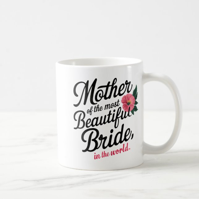 Mug Mère de la plus belle mariée Bon mariage (Droite)