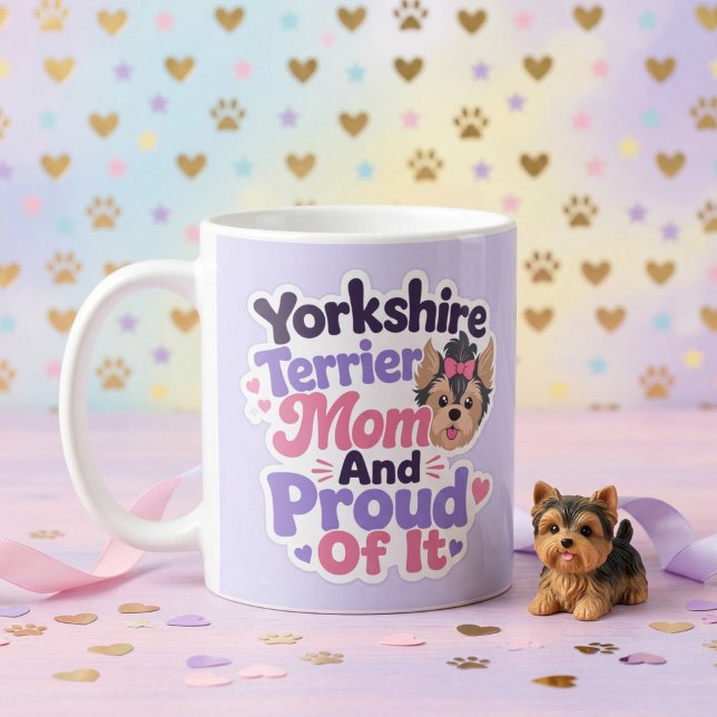 Mug Mère de Yorkshire Terrier et fière de l'être (Yorkshire Terrier Mom and Proud of It)