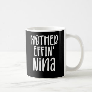 Mug Mère effin' Nina, Amusante grand-mère Nina Cadeaux