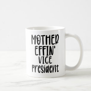 Mug mère effin' Vice-présidente, vice-présidente Cadea