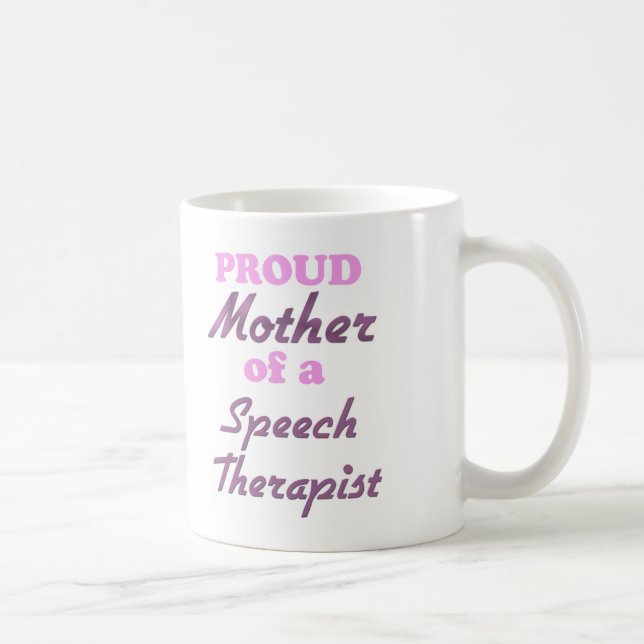 Mug Mère fière d'un orthophoniste (Droite)