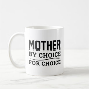 Mug Mère Par Choix Pour Le Choix