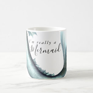 Mug #MermaidLife Im Really a Mermaid   Aqua Tail Quote