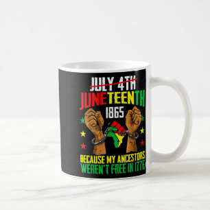 Mug Mes ancêtres n'étaient pas en 1776 juneteenth 1865