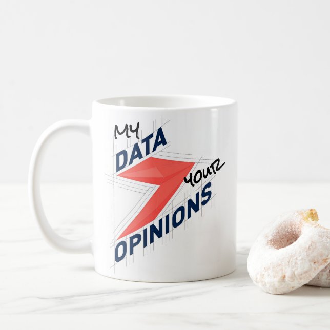 Mug Mes données plutôt que vos opinions | Blague de bu (Avec donut)