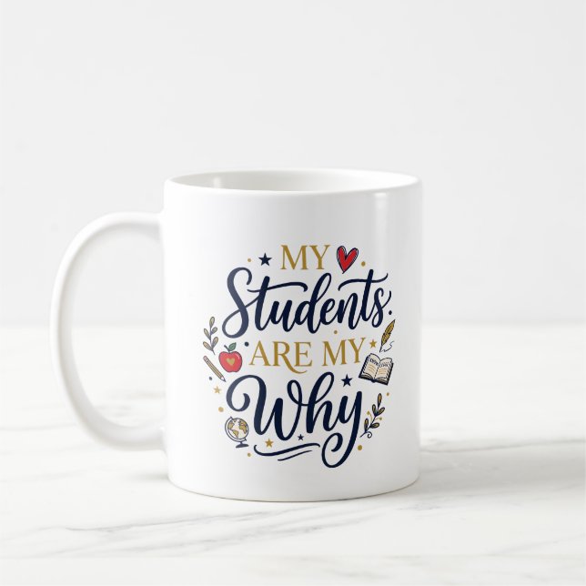 MUG MES ÉLÈVES SONT MON POURQUOI (Gauche)
