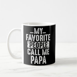 Mug Mes Favoris M'Appelent Papa Pour Papa Papa Papa Pa