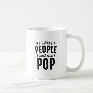Mug Mes Gens Favoris M'Appelent Pop